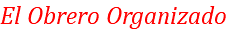El Obrero Organizado