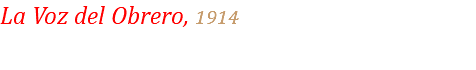 La Voz del Obrero, 1914 